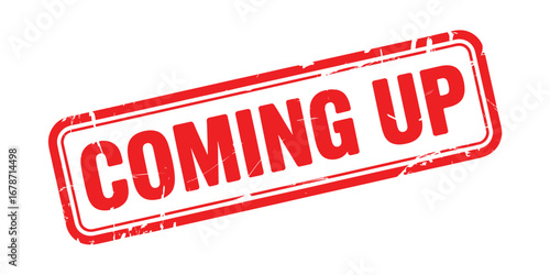 Red stamp declares coming up
