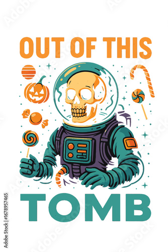 A skeleton astronaut surrounded by halloween candy and a pumpkin with out of this tomb text