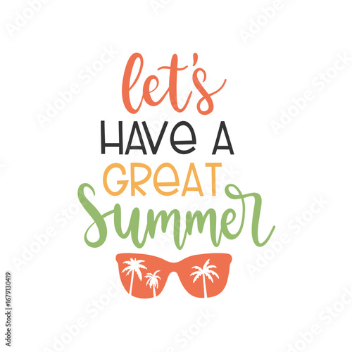 Colorful, stylized text "Let's Have a Great Summer" above orange sunglasses reflecting palm trees, conveying a cheerful, summery vibe on a white background.
