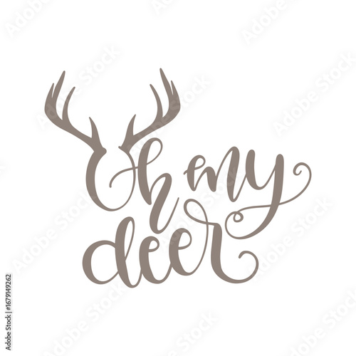 Oh My Deer - Hand Lettered Design