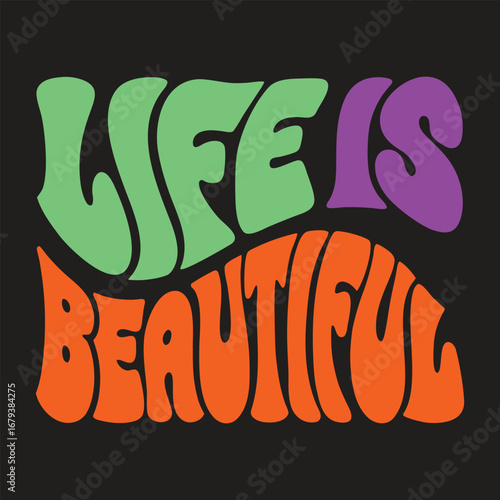 A cheerful, uplifting "Life is Beautiful" typography design that radiates positivity, joy, and hope, perfect for inspiring and brightening anyone’s day.
