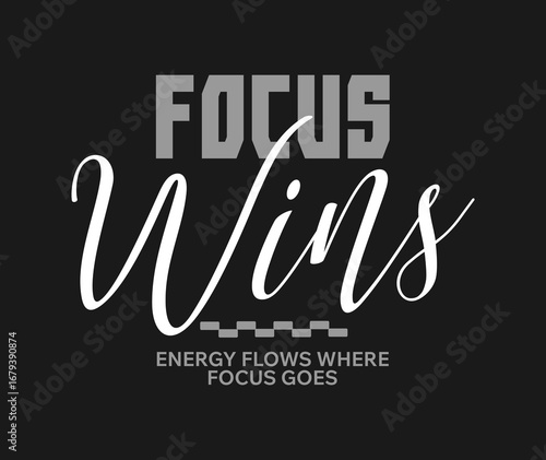 Focus wins motivational typography quotes, Greyscale hand-lettering graphic poster, Dark aesthetic t-shirt design, Inspirational quote for print, Success mindset with minimal urban typography