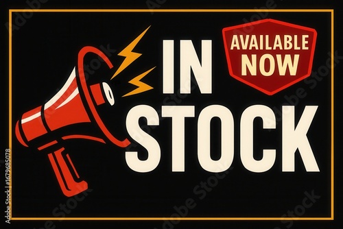 Loudspeaker with IN STOCK and AVAILABLE NOW banner, bold vintage style, attention-grabbing retail promo offer.