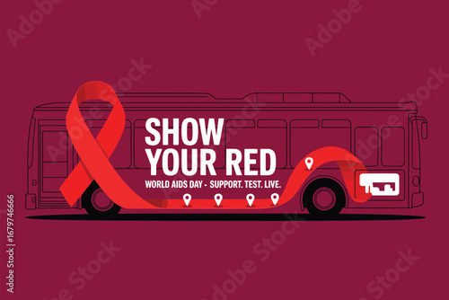 Aids awareness campaign featuring a red ribbon and a bus with the message show your red on a maroon background