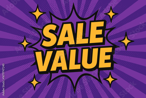 SALE VALUE bold loud flat vector speech bubble with the text 'SALE VALUE' inside bold letters with black outline surrounded by shiny stars placed on vibrant purple burst with halftone rays.
