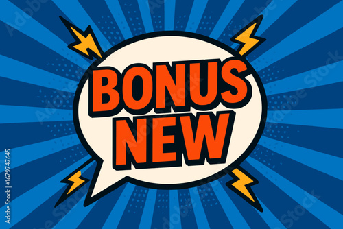 BONUS NEW eye catching high contrast flat vector speech bubble with the text 'BONUS NEW' inside bold orange letters surrounded by lightning bolts placed on strong blue burst background with.