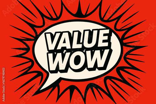 VALUE WOW graphic poster style crisp flat vector speech bubble with the text 'VALUE WOW' inside bold white letters with black outline surrounded by dynamic impact lines placed on vivid red.