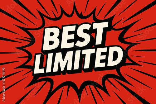 BEST LIMITED graphic poster style crisp flat vector speech bubble with the text 'BEST LIMITED' inside bold white letters with black outline surrounded by dynamic impact lines placed on.