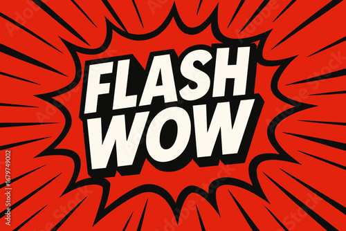 FLASH WOW graphic poster style crisp flat vector speech bubble with the text 'FLASH WOW' inside bold white letters with black outline surrounded by dynamic impact lines placed on vivid red.