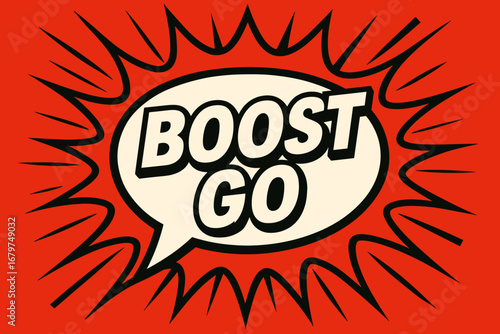 BOOST graphic poster style crisp flat vector speech bubble with the text 'BOOST ' inside bold white letters with black outline surrounded by dynamic impact lines placed on vivid red comic.