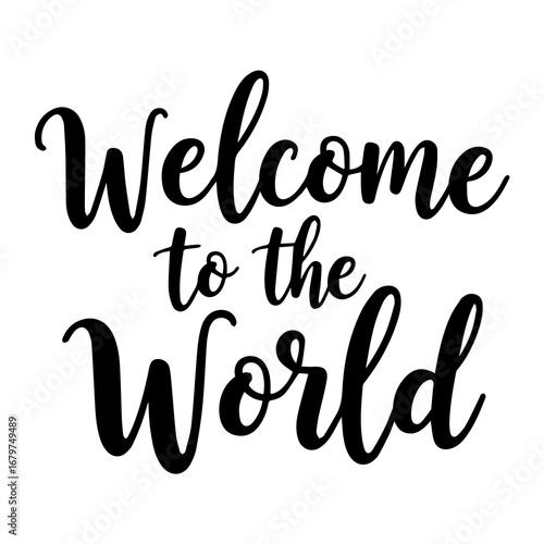 "Welcome to the World" Minimalist Newborn Greeting Card with Black Calligraphy on White Background