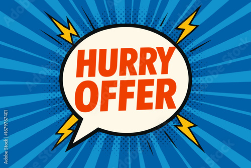 HURRY OFFER eye catching high contrast flat vector speech bubble with the text 'HURRY OFFER' inside bold orange letters surrounded by lightning bolts placed on strong blue burst background.
