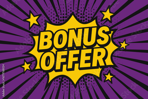 BONUS OFFER bold loud flat vector speech bubble with the text 'BONUS OFFER' inside bold letters with black outline surrounded by shiny stars placed on vibrant purple burst with halftone.
