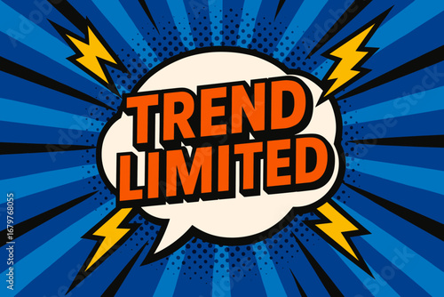 TREND LIMITED eye catching high contrast flat vector speech bubble with the text 'TREND LIMITED' inside bold orange letters surrounded by lightning bolts placed on strong blue burst.