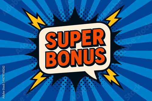 SUPER BONUS eye catching high contrast flat vector speech bubble with the text 'SUPER BONUS' inside bold orange letters surrounded by lightning bolts placed on strong blue burst background.