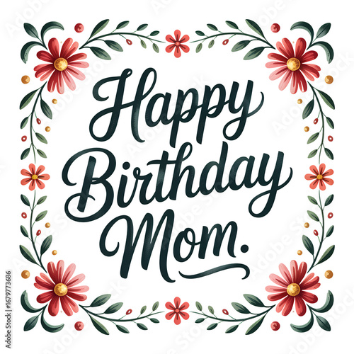 Happy Birthday Mom floral greeting card with elegant script