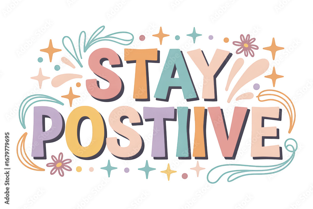 Obraz premium Embrace positivity with vibrant, uplifting typography and playful decorative elements against a transparent background.