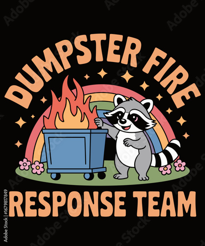 Dumpster Fire Response Team Funny Office Humor Joke Raccoon