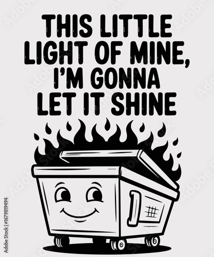 Retro Lil Dumpster Fire - Funny This Little Light-Of Mine