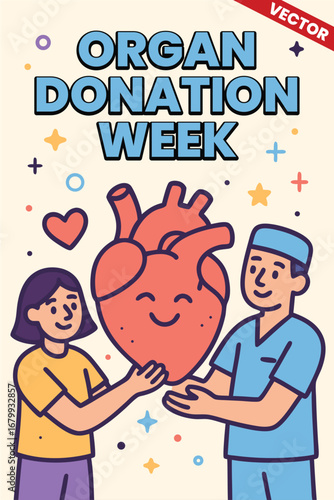 Organ Donation Week: Health Care Organ Donation Week Poster Design Featuring Heart Illustration and Awareness Message for Life Saving Support