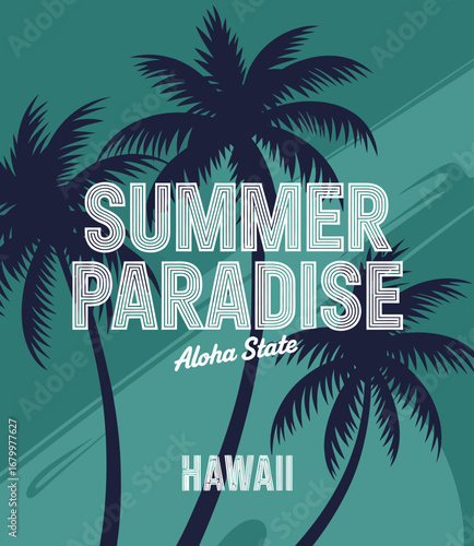 A vibrant image showcasing palm trees with a summer paradise theme, featuring the words 'Summer Paradise' and 'Aloha State' for a cheerful, tropical vibe representing Hawaii.