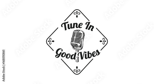 Retro Microphone Design Tune In Good Vibes Vintage Style Graphic.
