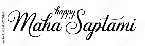 Maha Saptami greeting design with decorative cursive text celebrating the seventh day of Durga Puja, symbolizing devotion and festive spirit