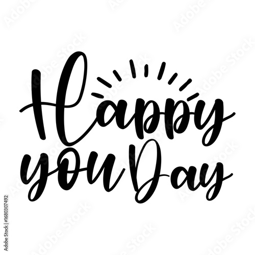 Happy You Day SVG Design