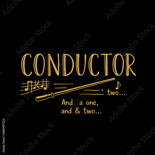 Golden hand-drawn "Conductor" typography on black, featuring a stylized baton, musical notes, and rhythmic counting.