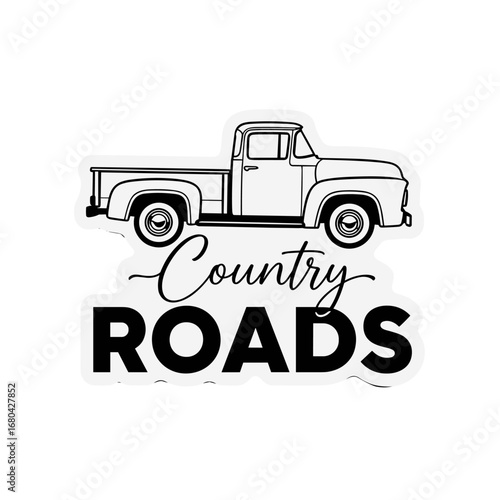 Country ROADS vintage pickup truck illustration. Rustic farmhouse design element for decals and prints.