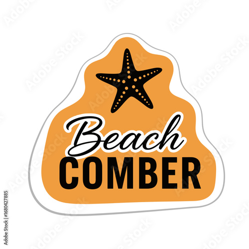 Beach Comber sticker design with starfish. Summer vacation and coastal lifestyle illustration. Graphic logo for beachcombing enthusiasts.