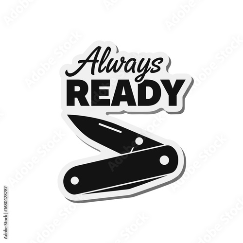 Always READY sticker with a pocket knife. Preparedness and survival concept illustration. Everyday carry tool icon.