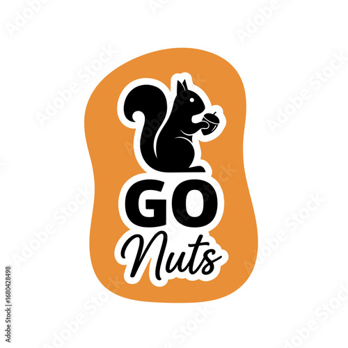 Go Nuts funny squirrel with acorn logo. Black silhouette animal graphic design illustration. Humorous phrase and cute rodent vector art for stickers or prints.