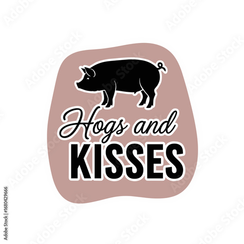 Hogs and Kisses. Cute pig silhouette with a funny pun phrase. Farm animal vector illustration for Valentine's Day or country living.