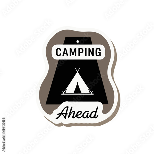 Camping Ahead sticker design. A modern graphic illustration of a tent icon for a campsite sign. Vector art for outdoor adventure and travel.