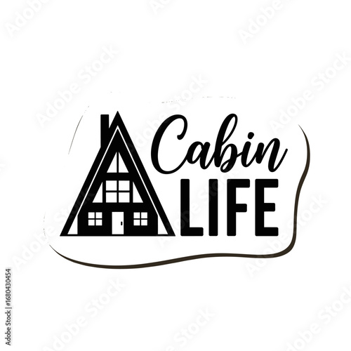 Cabin LIFE. A-frame cabin silhouette vector graphic. Rustic typography design for outdoor and nature lovers.