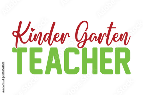 KINDER GARTEN TEACHER