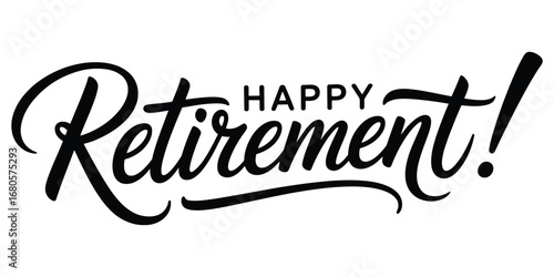 Elegant hand lettered calligraphy saying happy retirement with an exclamation point