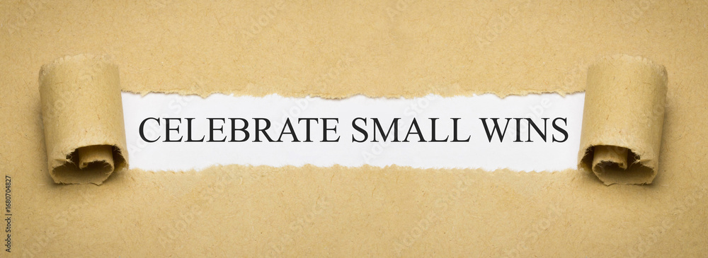 Fototapeta premium Celebrate small wins