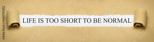 Bilde på lerret Life is too short to be normal