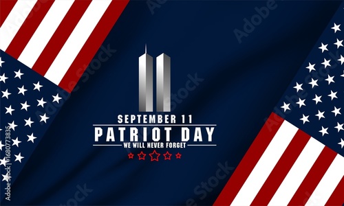 patriot day, September 11, we will never forget, united states flag posters, modern design vector illustration