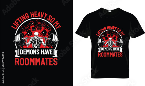 Lifting Heavy So My Demons Have Roommates T-Shirt – Funny Skeleton Gym Workout Weightlifting Tee