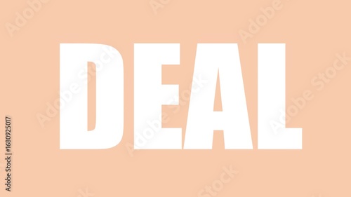 Vector art of the word deal is displayed in white against a peach background, indicating a special offer or promotion for a product or service available