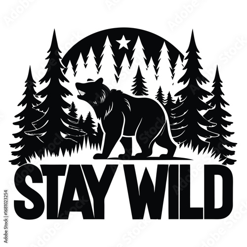 Silhouette of Bear with Fir Trees and 'Stay Wild' Text, on White