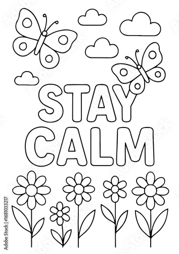 Minimalist coloring page outline with “Stay Calm” affirmation, butterflies, flowers, and clouds