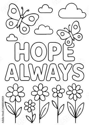 Outline coloring page with “Hope Always” affirmation, butterflies, flowers, and bubble clouds