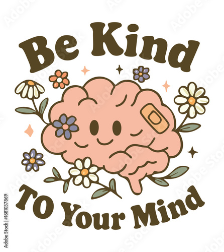 Cute cartoon brain with flowers and band aid be kind to your mind mental health kindness