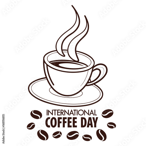 Steaming coffee in a cup rests above the words International Coffee Day on white