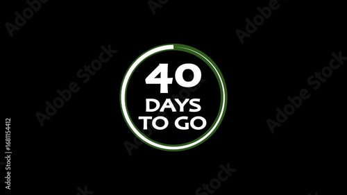 40 days to go, 40 days count animation, motion graphics running numbers counting days, 40 days in a month, 40 days left, 40 days count animation concept.