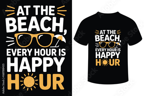 At the beach every hour is happy hour summer t shirt design